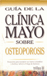 GUIA DE LA CLINICA MAYO SOBRE OSTEOPOROSIS