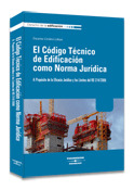 EL CÓDIGO TÉCNICO DE EDIFICACIÓN COMO NORMA JURÍDICA