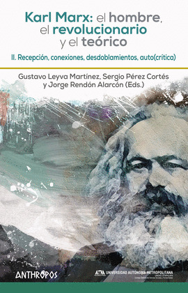 KARL MARX: EL HOMBRE, EL REVOLUCIONARIO Y EL TEÓRICO, VOLUMEN II