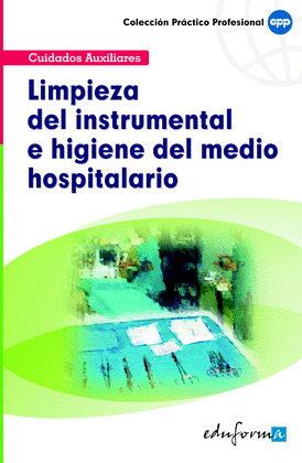 LIMPIEZA DEL INSTRUMENTAL E HIGIENE DEL MEDIO HOSPITALARIO
