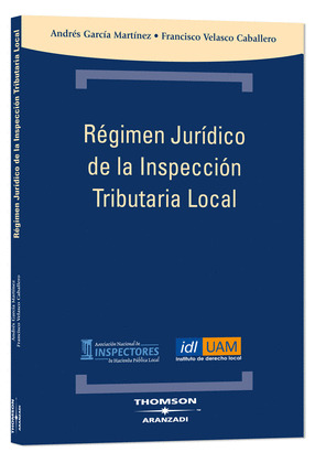 REGIMEN JURIDICO DE LA  INSPECCION TRIBUTARIA LOCAL