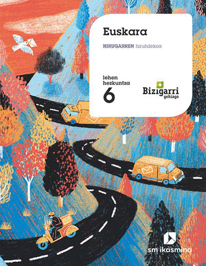 SD ALUMNO. EUSKARA. HIRUGARREN HIRUHILEKOA. LEHEN HEZKUNTZA 6. BIZIGARRI GEHIAGO