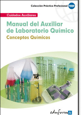 MANUAL DEL AUXILIAR DE LABORATORIO QUÍMICO: CONCEPTOS QUÍMICOS