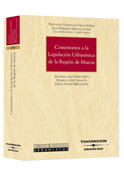 COMENTARIOS A LA LEGISLACIÓN URBANÍSTICA DE LA REGIÓN DE MURCIA