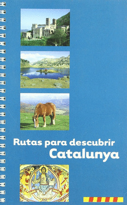RUTAS PARA DESCUBRIR CATALUNYA