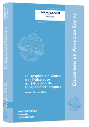 EL DESPIDO SIN CAUSA DEL TRABAJADOR EN SITUACIÓN DE INCAPACIDAD TEMPORAL