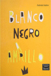 BLANCO, NEGRO Y AMARILLO (LOS COLORES CECILIA)