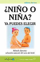 ¿NIÑO O NIÑA?: YA PUEDES ELEGIR : MÉTODO BARETTA : SELECCIÓN NATURAL DEL SEXO DEL BEBÉ