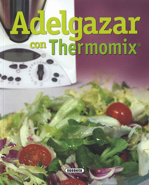 ADELGAZAR CON THERMOMIX.(RINCON DEL PALADAR).REF.784-36