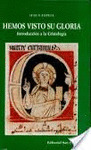 HEMOS  VISTO SU GLORIA. INTRODUCCION A LA CRISTOLOGIA.