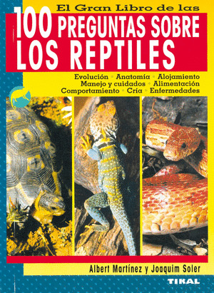 100 PREGUNTAS SOBRE LOS REPTILES (EL GRAN LIBRO DE LAS...)