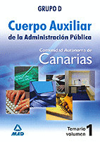 TEMARIO 1 CUERPO AUXILIAR DE LA ADMINISTRACION PUBLICA DE LA COMUNIDAD AUTONOMA DE CANARIAS. GRUPO D