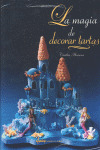 LA MAGIA DE DECORAR TARTAS