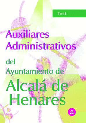 AUXILIARES ADMINISTRATIVOS DEL AYUNTAMIENTO DE ALCALA DE HENARES TEST