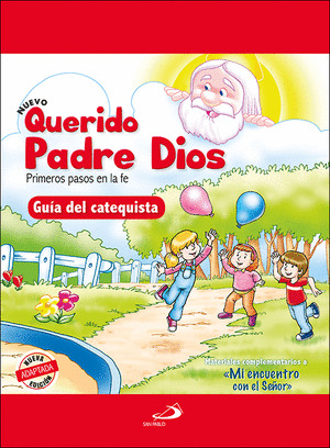 NUEVO QUERIDO PADRE DIOS - PRIMEROS PASOS EN LA FE - GUIA DEL CATEQUISTA
