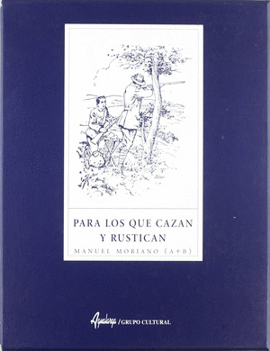 PARA LOS QUE CAZAN Y RUSTICAN