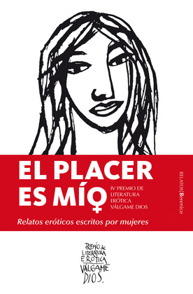 PLACER ES MÍO, EL  (IV PREMIO DE LITERATURA EROTICA VALGAME DIOS)