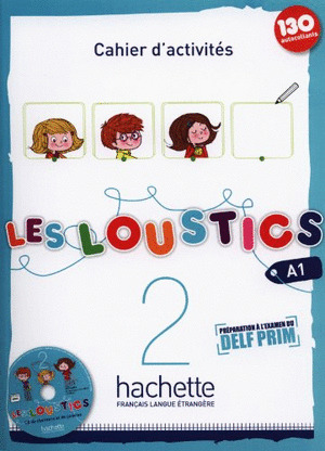LES LOUSTICS, 2. CAHIER D'ACTIVITES. NIVEAU A1 (+ CD)