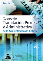 TEST CUERPO DE TRAMITACION PROCESAL Y ADMINISTRATIVA DE LA ADMINISTRACION DE JUSTICIA.