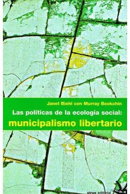 POLITICAS DE LA ECOLOGIA SOCIAL: MUNICIPALISMO LIBERTARIO