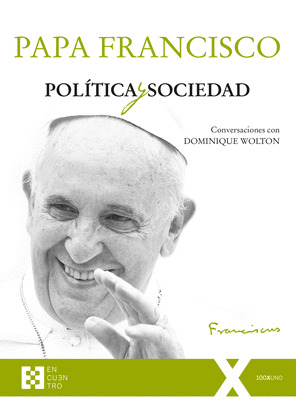 PAPA FRANCISCO, POLÍTICA Y SOCIEDAD