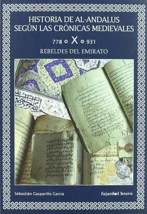 HISTORIA DE AL-ANDALUS (VOL. X) SEGUN LAS CRONICAS MEDIEVALES