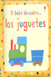 BEBE DESCUBRE... LOS JUGUETES, EL
