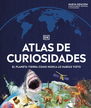 ATLAS DE CURIOSIDADES (NUEVA EDICIÓN COMPLETAMENTE REVISADA Y ACTUALIZADA)