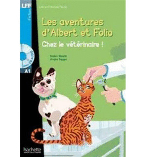 CHEZ LE VETERINAIRE! LES AVENTURES D'ALBERT ET FOLIO (+CD AUDIO MP3)