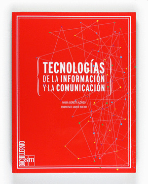 TECNOLOGÍAS DE LA INFORMACIÓN Y LA COMUNICACIÓN, BACHILLERATO