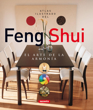 ATLAS ILUSTRADO DEL FENG SHUI. EL ARTE DE LA ARMONIA