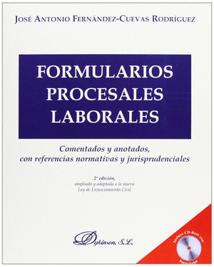 FORMULARIOS PROCESALES LABORALES, COMENTADOS Y ANOTADOS, CON REFERENCIAS NORMATI