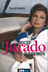 ROCIO JURADO, TE QUEREMOS