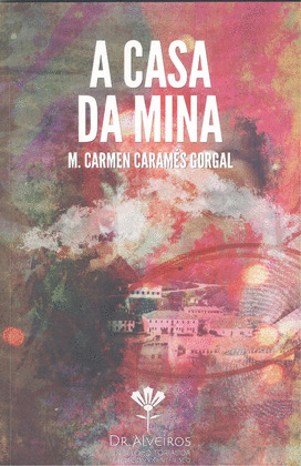 CASA DA MINA, A