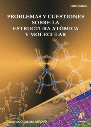 PROBLEMAS Y CUESTIONES SOBRE ESTRUCTURA ATOMICA Y MOLECULAR