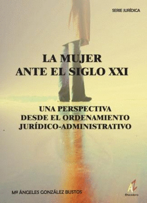 MUJER ANTE EL SIGLO XXI, LA