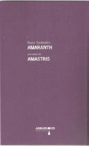 AMARANTH. PRECEDIDO DE AMASTRIS