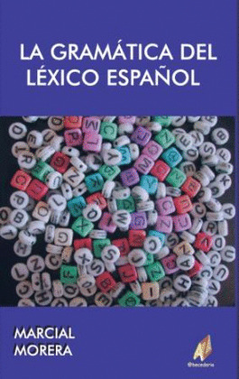 GRAMATICA DEL LEXICO ESPAÑOL, LA