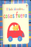 BEBE DESCUBRE... COSAS FUERA, EL
