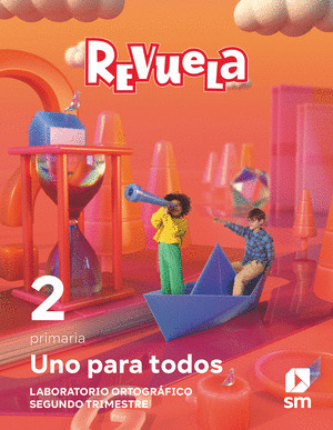 METODO GLOBALIZADO. UNO PARA TODOS. 2 TRIMESTRE. 2 PRIMARIA. REVUELA