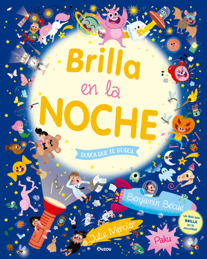 BRILLA EN LA NOCHE (UN LIBRO QUE BRILLA EN LA OSCURIDAD)