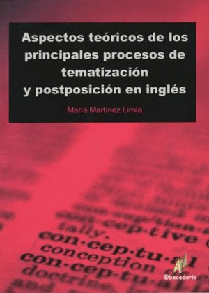 ASPECTOS TEORICOS DE LOS PRINCIPALES PROCESOS DE TEMATIZACION Y POSTPOSICION EN