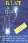 RLAT. REGLAMENTO DE LINEAS ELECTRICAS DE ALTA TENSION E INSTRUCCIONES TECNICAS COMPLEMENTARIAS