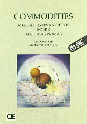 COMMODITIES: MERCADOS FINANCIEROS SOBRE MATERIAS PRIMAS
