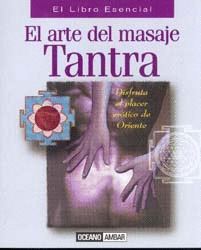 ARTE DEL MASAJE TANTRA, EL