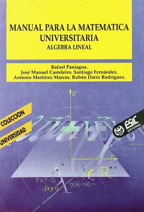 MANUAL PARA MATEMATICA UNIVERSITARIA. ALGEBRA LINEAL