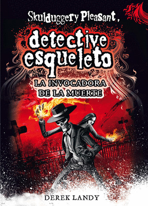 DETECTIVE ESQUELETO VI. LA INVOCADORA DE LA MUERTE