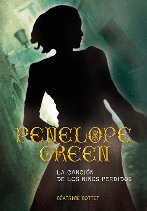 PENELOPE GREEN. LA CANCION DE LOS NIÑOS PERDIDOS