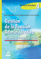 TEMARIO 4 GESTION DE FUNCION ADMINISTRATIVA DEL SERGAS. SERVICIO GALLEGO DE SALUD