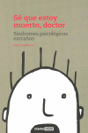 SE QUE ESTOY MUERTO DOCTOR
